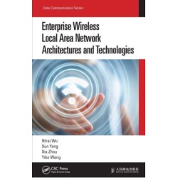 Enterprise Wireless Local Area Network Architectures and Technologies
