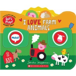I Love Farm Animals (A Let's Play! Board Book)