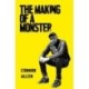 The Making of a Monster