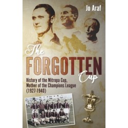 The Forgotten Cup: History of the Mitropa Cup, Mother of the Champions League (1927-1940)