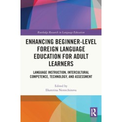 Enhancing Beginner-Level Foreign Language Education for Adult Learners: Language Instruction, Intercultural Competence, Technology, and Assessment