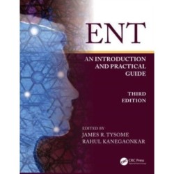 ENT: An Introduction and Practical Guide