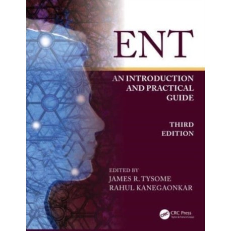 ENT: An Introduction and Practical Guide