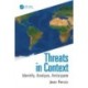 Threats in Context: Identify, Analyze, Anticipate
