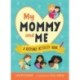 My Mommy and Me: A Keepsake Activity Book (Fill-in-the-Blank Gift for Kids to Give to Their Moms))