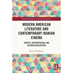 Modern American Literature and Contemporary Iranian Cinema: Identity, Appropriation, and Recontextualization