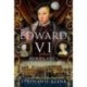 Edward VI: Henry VIII's Overshadowed Son