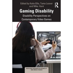Gaming Disability: Disability Perspectives on Contemporary Video Games