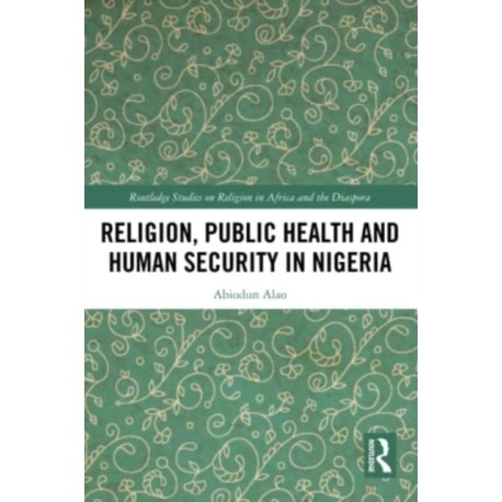 Religion, Public Health and Human Security in Nigeria