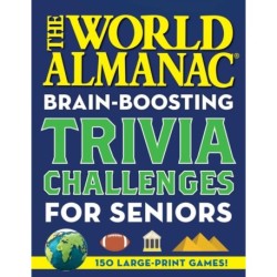 The World Almanac Brain-Boosting Trivia Challenges: 150 Large-Print Games!