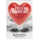 The Patient Experience: The Importance of Care, Communication, and Compassion in the Hospital Room