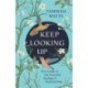 Keep Looking Up: Your Guide to the Powerful Healing of Birdwatching