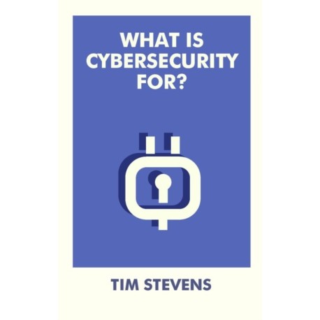 What Is Cybersecurity For?