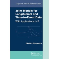 Joint Models for Longitudinal and Time-to-Event Data: With Applications in R