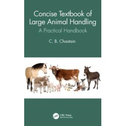 Concise Textbook of Large Animal Handling: A Practical Handbook