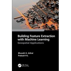 Building Feature Extraction with Machine Learning: Geospatial Applications