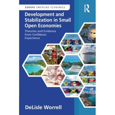 Development and Stabilization in Small Open Economies: Theories and Evidence from Caribbean Experience