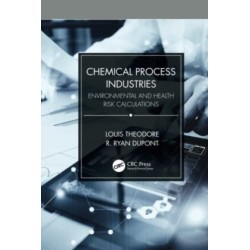 Chemical Process Industries: Environmental and Health Risk Calculations