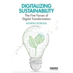 Digitalizing Sustainability: The Five Forces of Digital Transformation