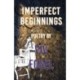 Imperfect Beginnings