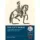 The The City Horse: London’s militia cavalry during the English Civil War, 1642-1660