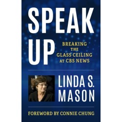 Speak Up: Breaking the Glass Ceiling at CBS News