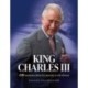 The King Charles III: 100 Moments from His Journey to the Throne