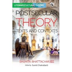 Postsecular Theory: Textx and Contexts