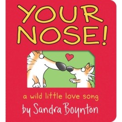 Your Nose!: A Wild Little Love Song