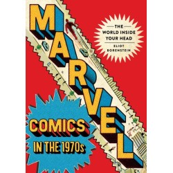 Marvel Comics in the 1970s: The World Inside Your Head