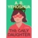 The Only Daughter: A Novel