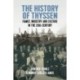 The History of Thyssen: Family, Industry and Culture in the 20th Century