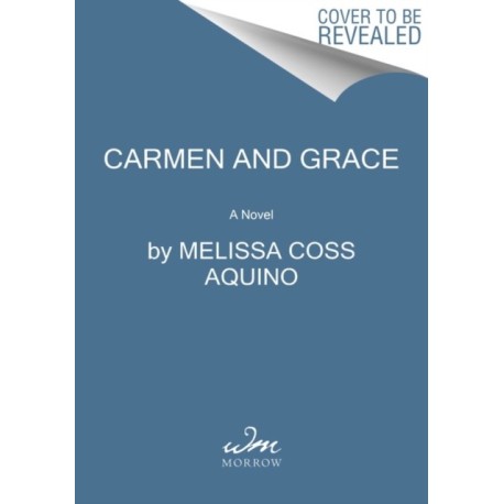 Carmen and Grace: A Novel