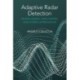 Adaptive Radar Detection: Model-Based, Data-Driven and Hybrid Approaches: Model-Based, Data-Driven and Hybrid Approaches