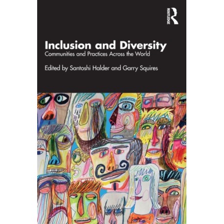 Inclusion and Diversity: Communities and Practices Across the World