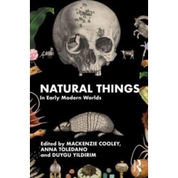 Natural Things in Early Modern Worlds