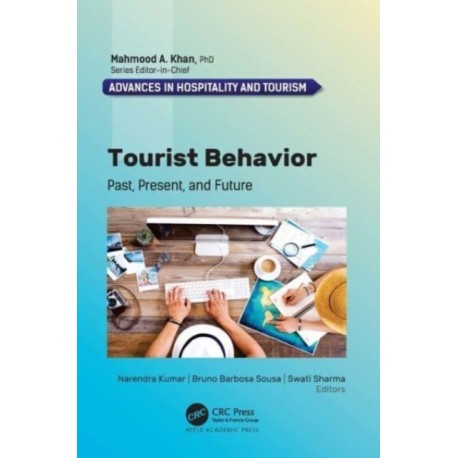 Tourist Behavior: Past, Present, and Future