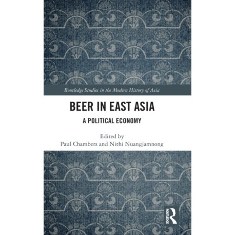 Beer in East Asia: A Political Economy