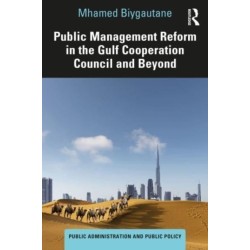 Public Management Reform in the Gulf Cooperation Council and Beyond