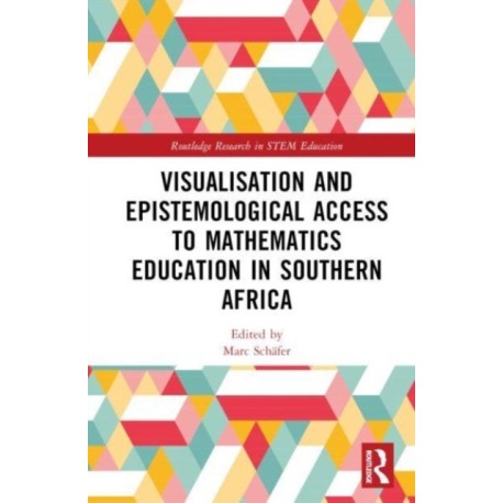 Visualisation and Epistemological Access to Mathematics Education in Southern Africa