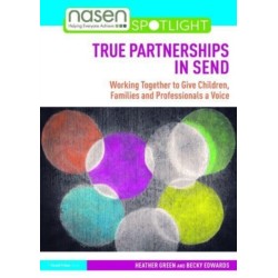 True Partnerships in SEND: Working Together to Give Children, Families and Professionals a Voice