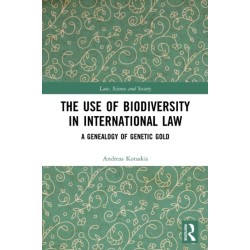 The Use of Biodiversity in International Law: A Genealogy of Genetic Gold