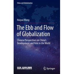 The Ebb and Flow of Globalization: Chinese Perspectives on China’s Development and Role in the World