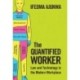 The Quantified Worker: Law and Technology in the Modern Workplace