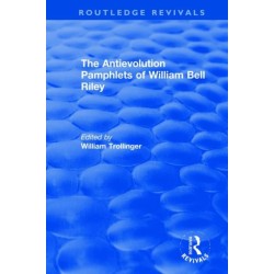 The Antievolution Pamphlets of William Bell Riley: A Ten-Volume Anthology of Documents, 1903–1961