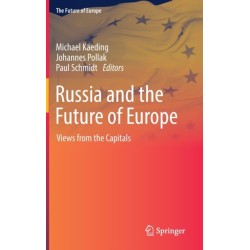 Russia and the Future of Europe: Views from the Capitals