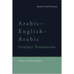 Arabic-English-Arabic Literary Translation: Issues and Strategies