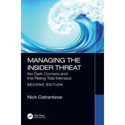 Managing the Insider Threat: No Dark Corners and the Rising Tide Menace