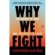 Why We Fight: The Roots of War and the Paths to Peace