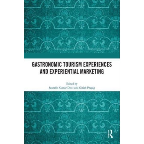 Gastronomic Tourism Experiences and Experiential Marketing